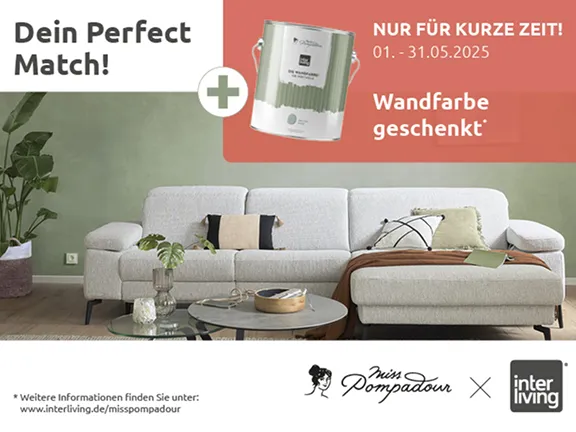 Dein Perfect Match! Nur für kurze Zeit 1.-31.5.2025 Wandfarbe geschenkt